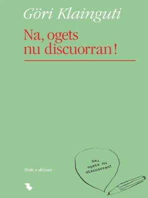 cover image of Na, ogets nu discuorran!